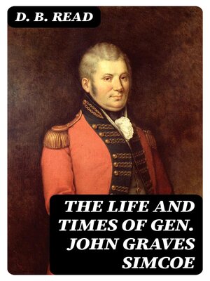 cover image of The Life and Times of Gen. John Graves Simcoe